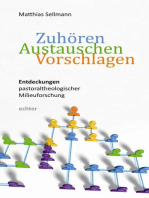 Zuhören - Austauschen - Vorschlagen: Entdeckungen pastoraltheologischer Milieuforschung