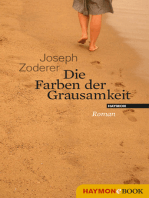 Die Farben der Grausamkeit: Roman