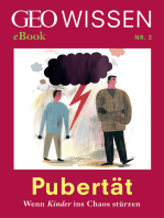 Pubertät: Wenn Kinder ins Chaos stürzen (GEO Wissen eBook Nr. 3)