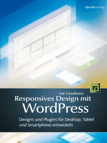 Responsives Design mit WordPress: Themes und Plugins für Desktop, Tablet und Smartphone entwickeln