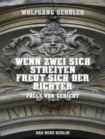 Wenn zwei sich streiten, freut sich der Richter: Fälle vor Gericht