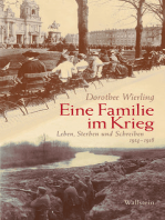 Eine Familie im Krieg: Leben, Sterben und Schreiben 1914-1918