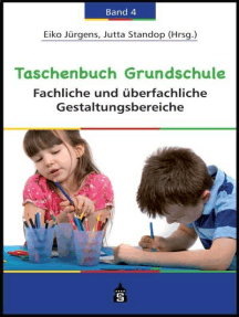 Taschenbuch Grundschule Band 4: Fachliche und überfachliche Gestaltungsbereiche