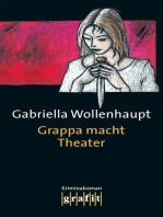 Grappa macht Theater: Maria Grappas 3. Fall
