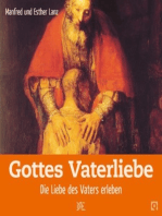 Gottes Vaterliebe: Die Liebe des Vaters erleben