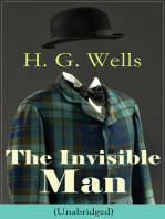 The Invisible Man (Unabridged): A Science Fiction Classic from the English futurist, historian, author of The Time Machine, The Island of Doctor Moreau, The War of the Worlds, The First Men in the Moon, The Outline of History…