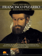 Breve historia de Francisco Pizarro: La intensa vida de uno de los personajes más polémicos de la historia de España, desde sus humildes orígenes extremeños hasta la conquista de un imperio.