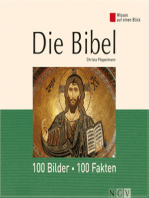 Die Bibel: 100 Bilder - 100 Fakten: Wissen auf einen Blick
