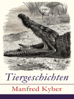 Tiergeschichten: Märchen und Fabeln: Das patentierte Krokodil + Jakob Krakel-Kakel + Onkel Nuckel + Die Haselmaushochzeit + Stumme Bitten + Auf freiem Felde + Die leichtsinnige Maus + Das Faultier und mehr