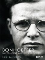 Bonhoeffer: Pastor, Agent, Märtyrer und Prophet
