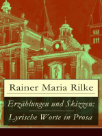 Erzählungen und Skizzen: Lyrische Worte in Prosa: Zwei Prager Geschichten + Generationen + Ewald Tragy + Geschichten vom lieben Gott + Die Turnstunde + Frau Blaha's Magd + Der Drachentöter + Der Totengräber und viel mehr