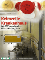 Keimzelle Krankenhaus. IKZ-Ausgabe: Wie MRSA und andere Killerbakterien töten