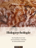 Holopsychologie: Ein Handbuch der Seele mit Geschichten, Gedanken & Gebrauchshinweisen