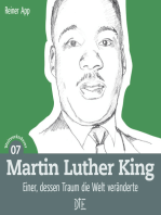 Martin Luther King: Einer, dessen Traum die Welt veränderte