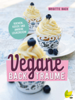 Vegane Backträume: Kuchen, Kekse und andere Leckereien