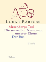 Meienbergs Tod / Die sexuellen Neurosen unserer Eltern / Der Bus: Stücke