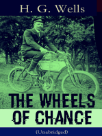 The Wheels of Chance (Unabridged): A Satirical Novel from the English futurist, historian, socialist, author of The Time Machine, The Island of Doctor Moreau, The Invisible Man, The War of the Worlds, The First Men in the Moon