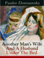Another Man's Wife And A Husband Under The Bed: A Humorous Story of Love Triangle (by the author of Crime and Punishment, The Brothers Karamazov, The Idiot, The House of the Dead, The Possessed and The Gambler)