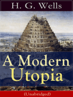 A Modern Utopia (Unabridged): A Speculative Novel from the English futurist, historian, socialist, author of The Time Machine, The Island of Doctor Moreau, The Invisible Man, The War of the Worlds, The Outline of History…
