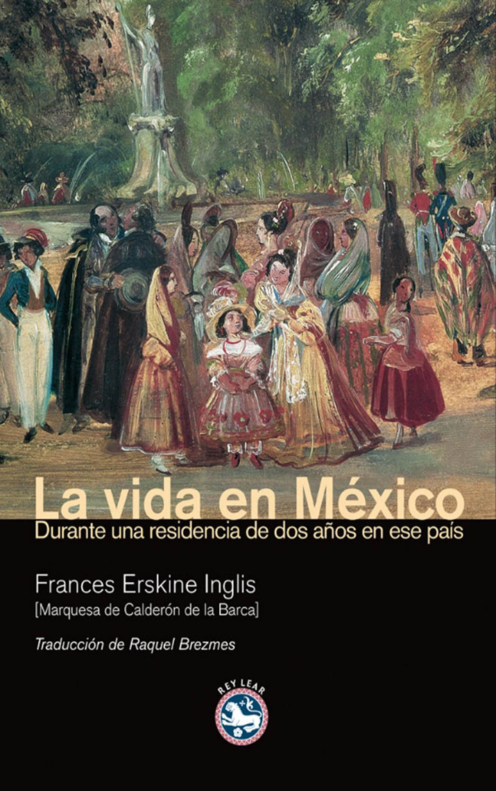 La vida en México de Frances Erskine Inglis (Libro electrónico