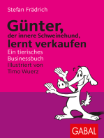 Günter, der innere Schweinehund, lernt verkaufen: Ein tierisches Businessbuch