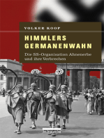 Himmlers Germanenwahn: Die SS-Organisation Ahnenerbe und ihre Verbrechen
