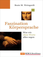 Faszination Körpersprache: Was wir ohne Worte alles sagen
