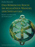 Das Römische Reich im religiösen Wandel der Spätantike: Kaiser und Bischöfe im Widerstreit