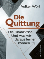 Die Quittung: Die Finanzkrise. Und was wir daraus lernen können