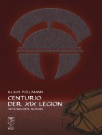 Centurio der XIX Legion: Historischer Roman