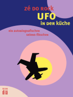Ufo in der küche: ein autobiografischer seiens-fikschen