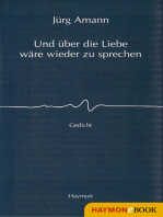 Und über die Liebe wäre wieder zu sprechen: Gedicht