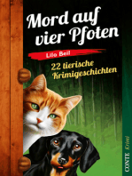 Mord auf vier Pfoten: 22 tierische Krimigeschichten