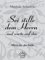 Sei stille dem Herrn und warte auf ihn: Worte für die Stille