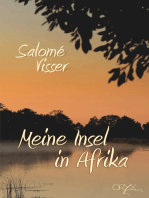 Meine Insel in Afrika: Ein wahres afrikanisches Abenteuer