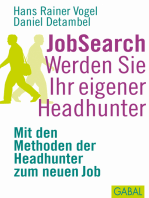 JobSearch. Werden Sie Ihr eigener Headhunter: Mit den Mthoden der Headhunter zum neuen Job