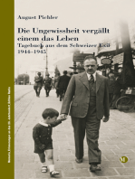Die Ungewissheit vergällt einem das Leben: Tagebuch aus dem Schweizer Exil 1944-1945