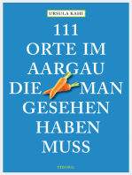 111 Orte im Aargau, die man gesehen haben muss: Reiseführer