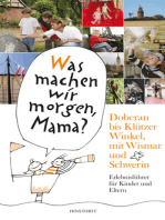 Was machen wir morgen, Mama? Doberan bis Klützer Winkel­ mit Wismar und Schwerin: Erlebnisführer für Kinder und Eltern