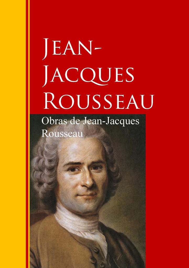 Obras de JeanJacques Rousseau de JeanJacques Rousseau Libro Leer