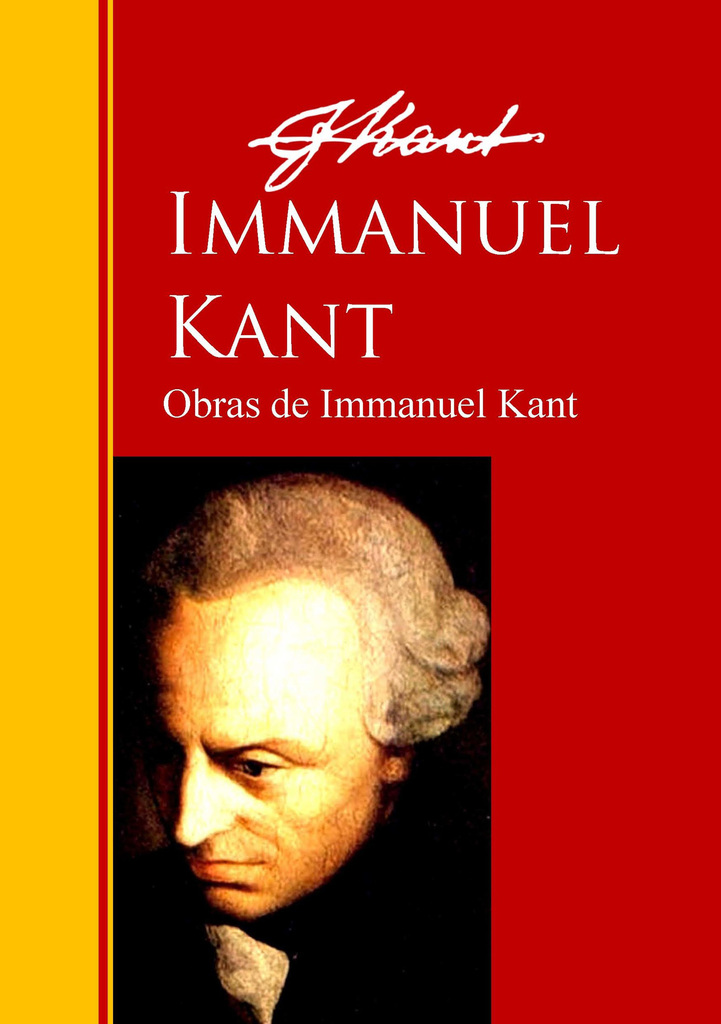 Lea Obras de Immanuel Kant de Immanuel Kant en línea Libros