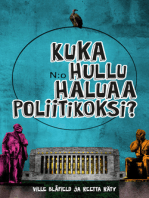 Kuka hullu haluaa poliitikoksi?