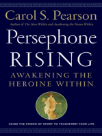 Persephone Rising: Awakening the Heroine Within