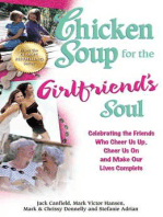 Chicken Soup for the Girlfriend's Soul: Celebrating the Friends Who Cheer Us Up, Cheer Us On and Make Our Lives Complete