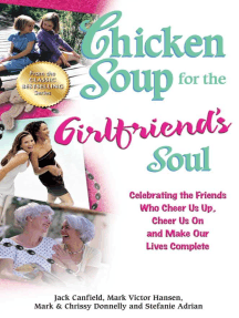 Chicken Soup for the Girlfriend's Soul: Celebrating the Friends Who Cheer Us Up, Cheer Us On and Make Our Lives Complete