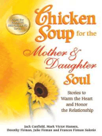 Chicken Soup for the Mother & Daughter Soul: Stories to Warm the Heart and Honor the Relationship