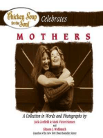 Chicken Soup for the Soul Celebrates Mothers: A Collection in Words and Photographs