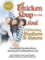 Chicken Soup for the Soul Celebrating Brothers and Sisters: Funnies and Favorites About Growing Up and Being Grown Up