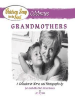 Chicken Soup for the Soul Celebrates Grandmothers: A Collection in Words and Photographs