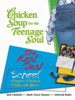 Chicken Soup for the Teenage Soul The Real Deal School: Cliques, Classes, Clubs and More
